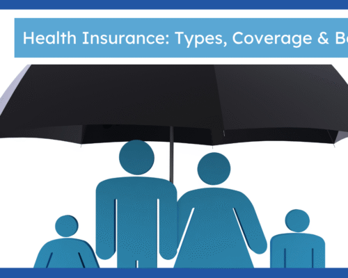 Health Insurance: Types, Coverage & Benefits
