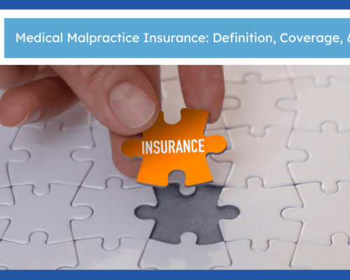 Medical Malpractice Insurance: Definition, Coverage, & Claims