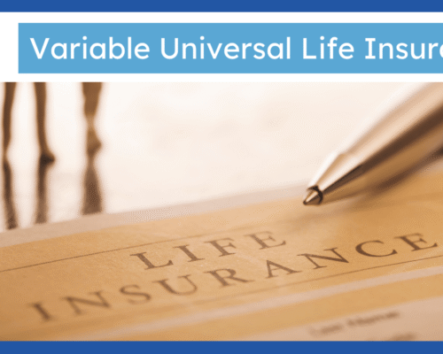 Variable Universal Life Insurance: Definition, Process & Coverage Benefits