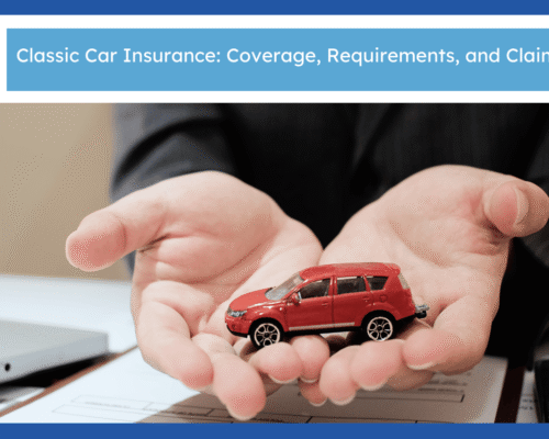 Classic Car Insurance: Coverage, Requirements, and Claim Process