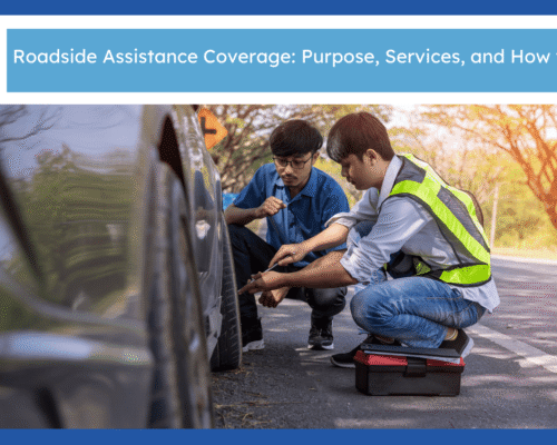 Roadside Assistance Coverage: Purpose, Services, and How to Choose