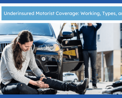 Underinsured Motorist Coverage: Working, Types, and Claim
