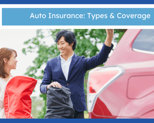 Auto Insurance: Types & Coverage