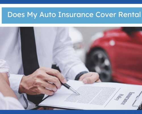 Does My Auto Insurance Cover Rental Cars?