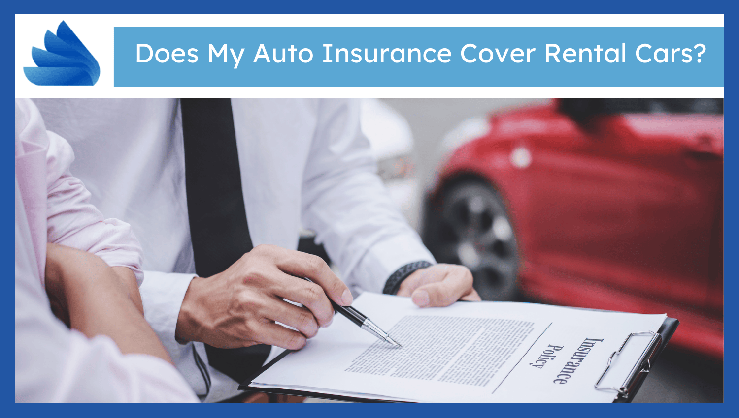 Does My Auto Insurance Cover Rental Cars?