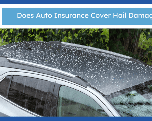 Does Auto Insurance Cover Hail Damage?