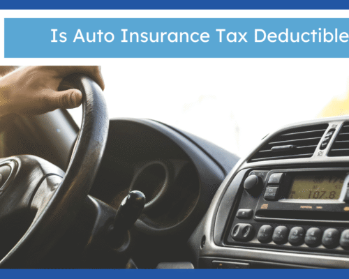 Is Auto Insurance Tax Deductible?