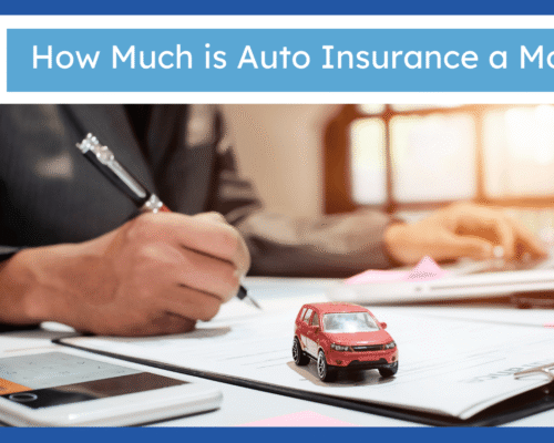 How Much is Auto Insurance a Month?