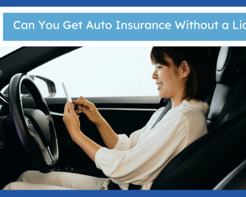 Can You Get Auto Insurance Without a License?