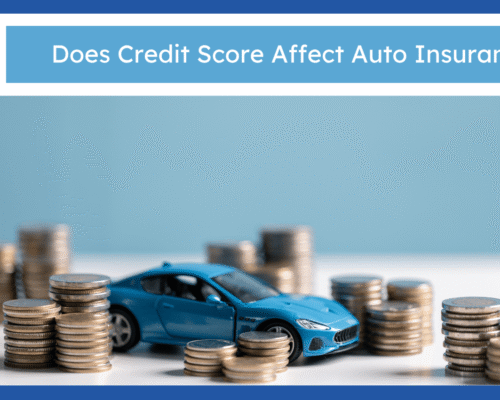 Does Credit Score Affect Auto Insurance?